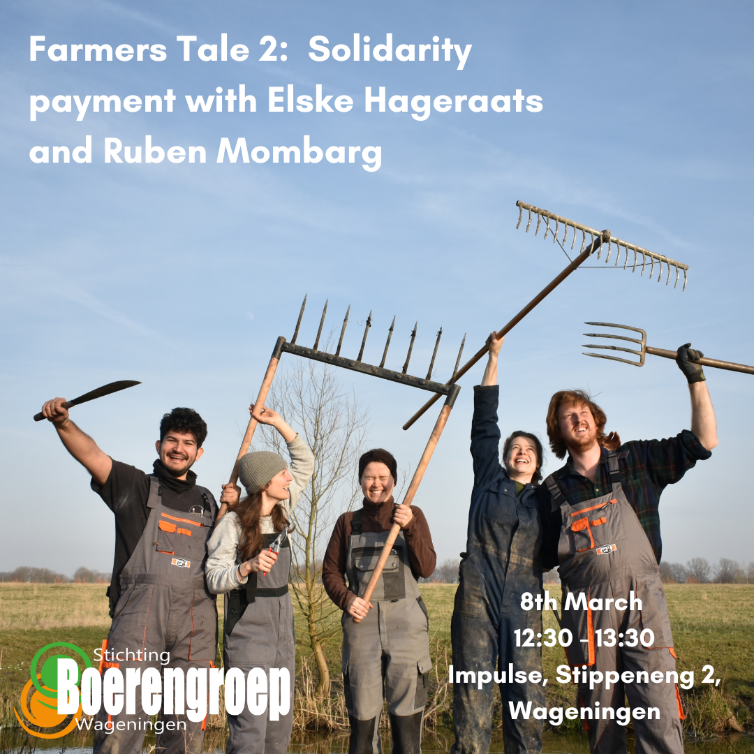 Farmers' Tales 2: Solidarity Payment with Elske Hageraats and Ruben Mombarg