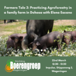 Farmer’s Tales 3: Practicing agroforestry in a family farm in Dehesa with Elena Escano.
